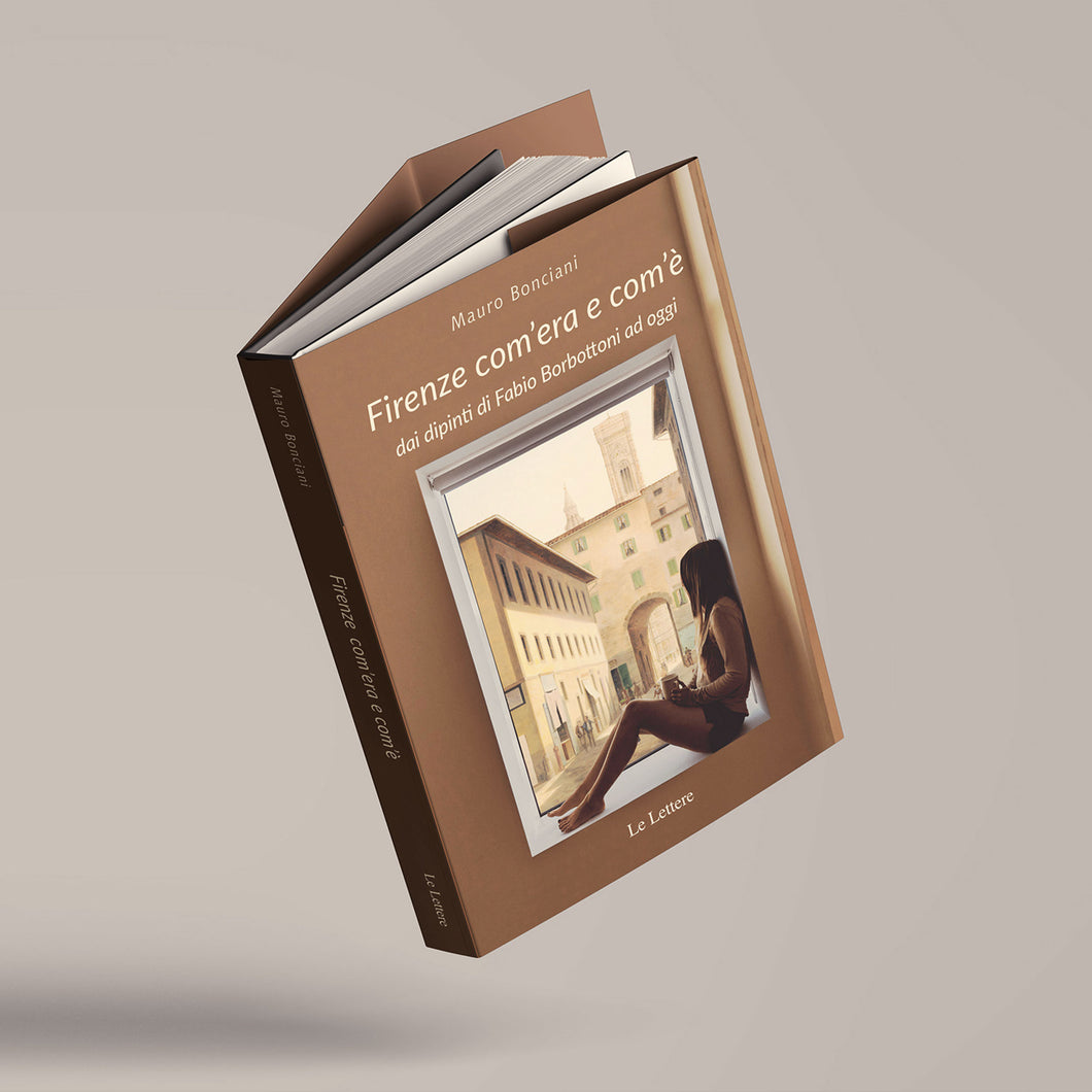 Firenze com'era e com'è